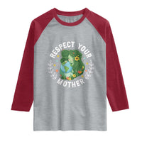 Respect Your Mother Raglan Shirt Earth Mother Women Girl