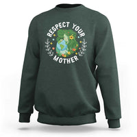 Respect Your Mother Sweatshirt Earth Mother Women Girl
