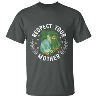 Respect Your Mother T Shirt Earth Mother Women Girl