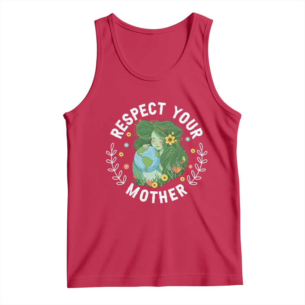 Respect Your Mother Tank Top Earth Mother Women Girl