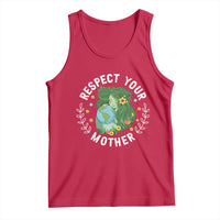 Respect Your Mother Tank Top Earth Mother Women Girl