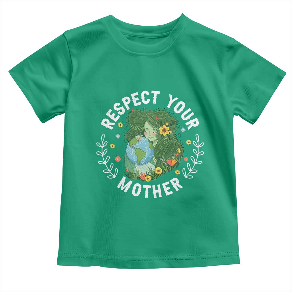 Respect Your Mother Toddler T Shirt Earth Mother Women Girl