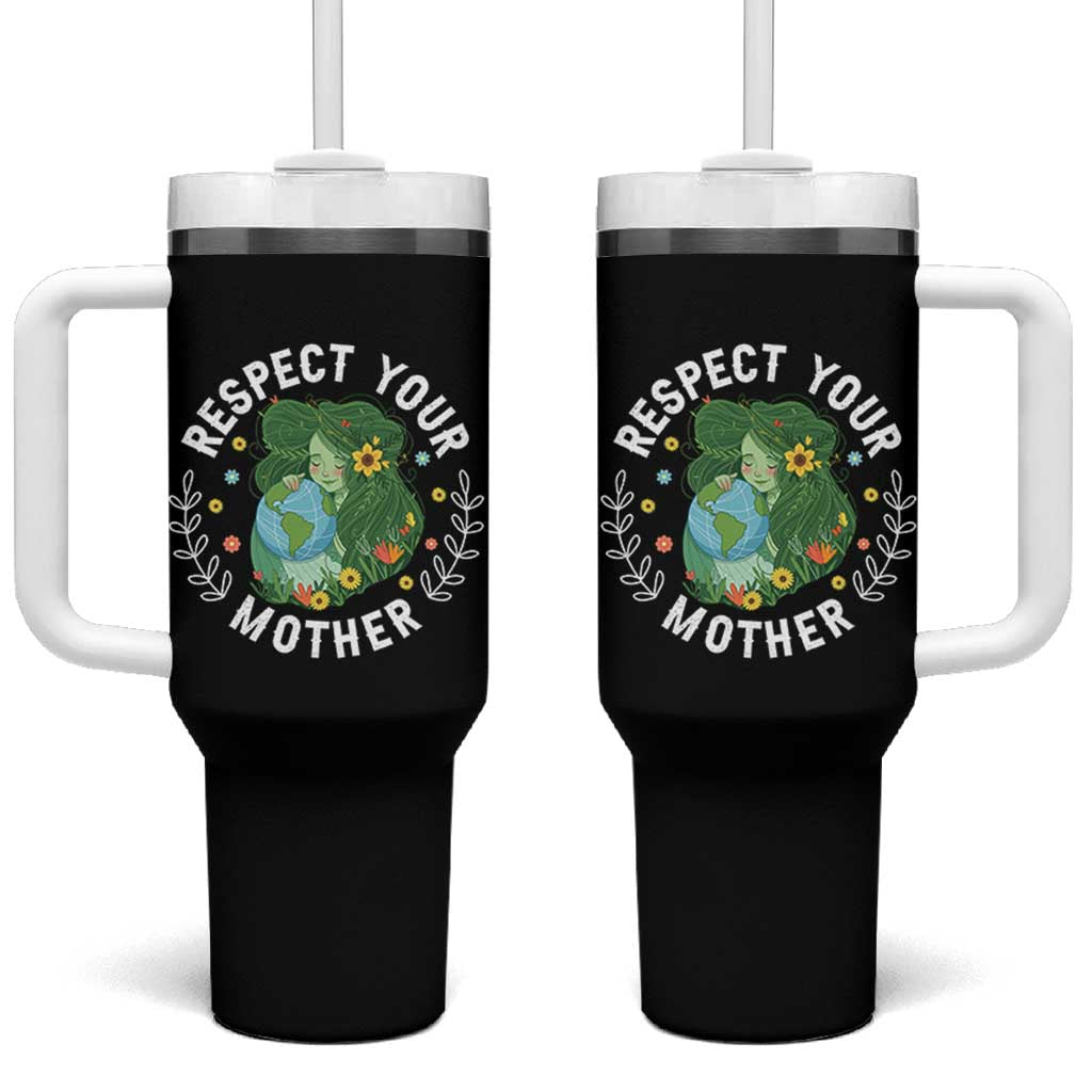 Respect Your Mother Tumbler With Handle Earth Mother Women Girl