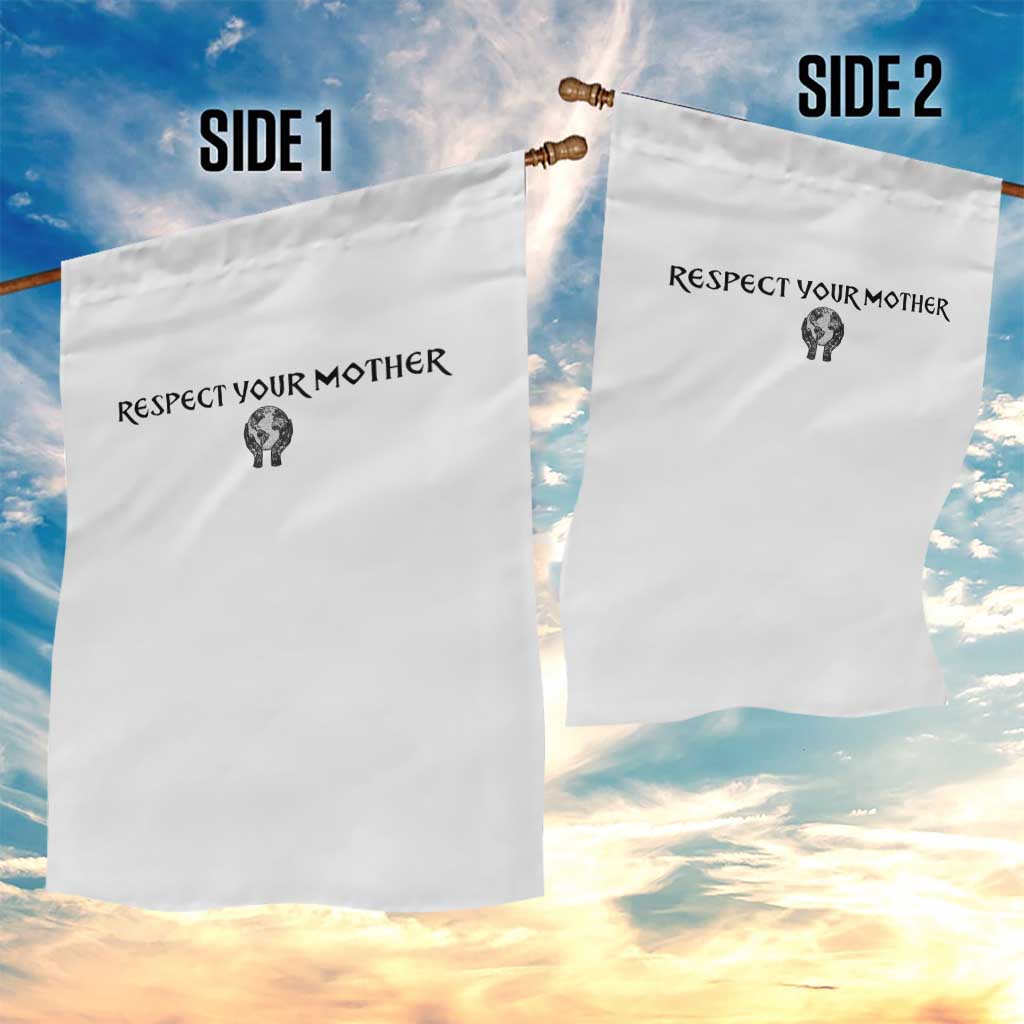 Respect Your Mother Garden Flag Funny Sarcastic Earth Day