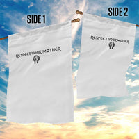 Respect Your Mother Garden Flag Funny Sarcastic Earth Day