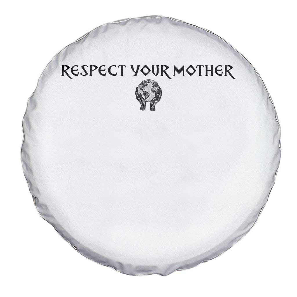 Respect Your Mother Spare Tire Cover Funny Sarcastic Earth Day