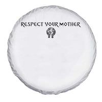 Respect Your Mother Spare Tire Cover Funny Sarcastic Earth Day