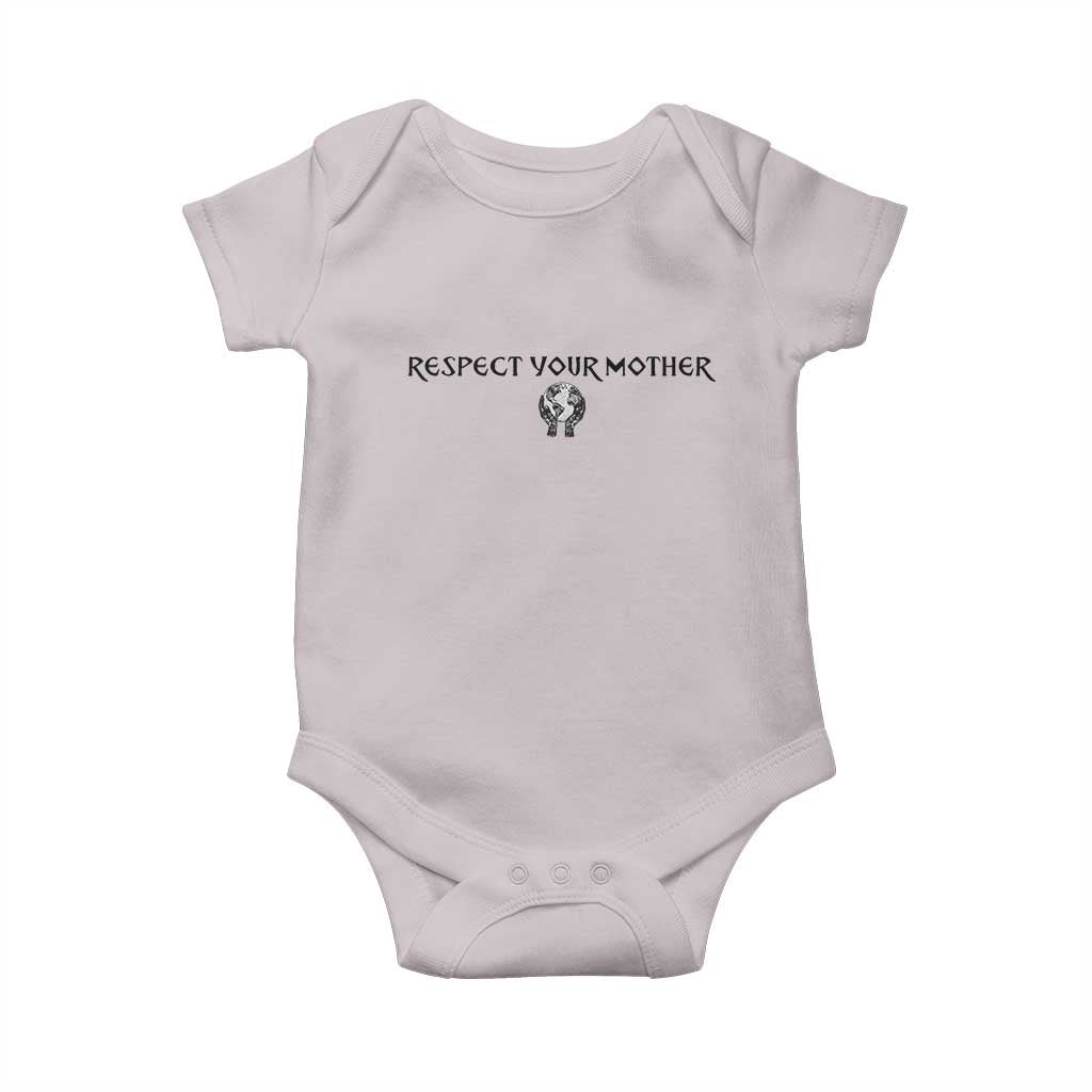 Respect Your Mother Baby Onesie Funny Sarcastic Earth Day