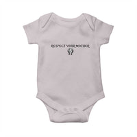 Respect Your Mother Baby Onesie Funny Sarcastic Earth Day