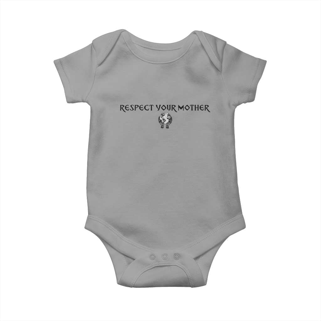 Respect Your Mother Baby Onesie Funny Sarcastic Earth Day