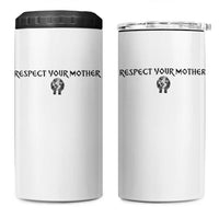 Respect Your Mother 4 in 1 Can Cooler Tumbler Funny Sarcastic Earth Day