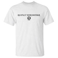 Respect Your Mother T Shirt Funny Sarcastic Earth Day