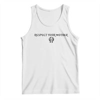 Respect Your Mother Tank Top Funny Sarcastic Earth Day