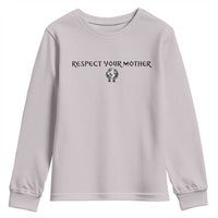 Respect Your Mother Youth Sweatshirt Funny Sarcastic Earth Day
