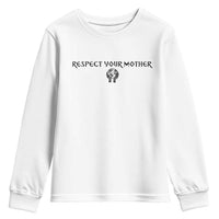 Respect Your Mother Youth Sweatshirt Funny Sarcastic Earth Day