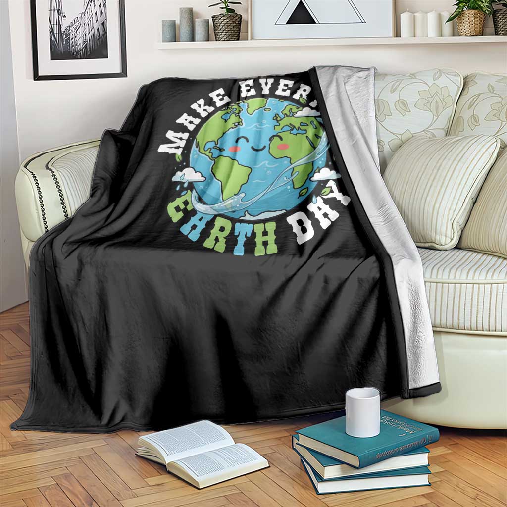 Funny Make Earth Day Every Day Throw Blanket Cute Environmental Awareness Earth Day