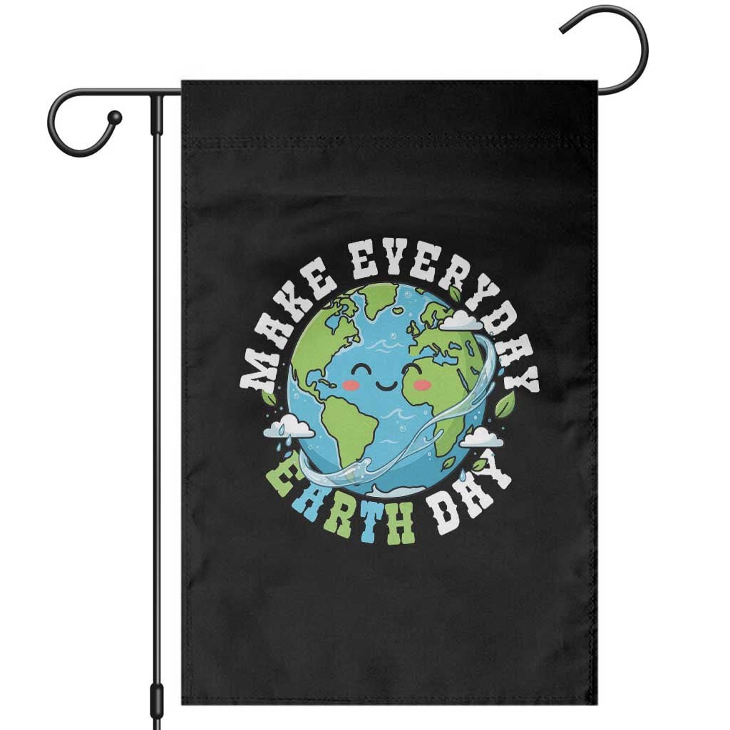 Funny Make Earth Day Every Day Garden Flag Cute Environmental Awareness Earth Day