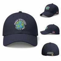 Funny Make Earth Day Every Day Baseball Cap Cute Environmental Awareness Earth Day