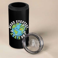 Funny Make Earth Day Every Day 4 in 1 Can Cooler Tumbler Cute Environmental Awareness Earth Day
