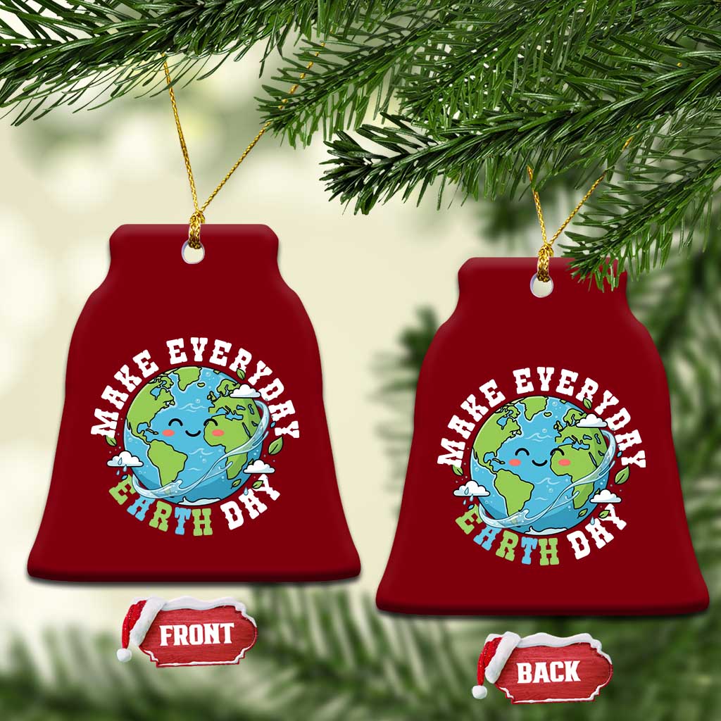 Funny Make Earth Day Every Day Ceramic Ornament Cute Environmental Awareness Earth Day