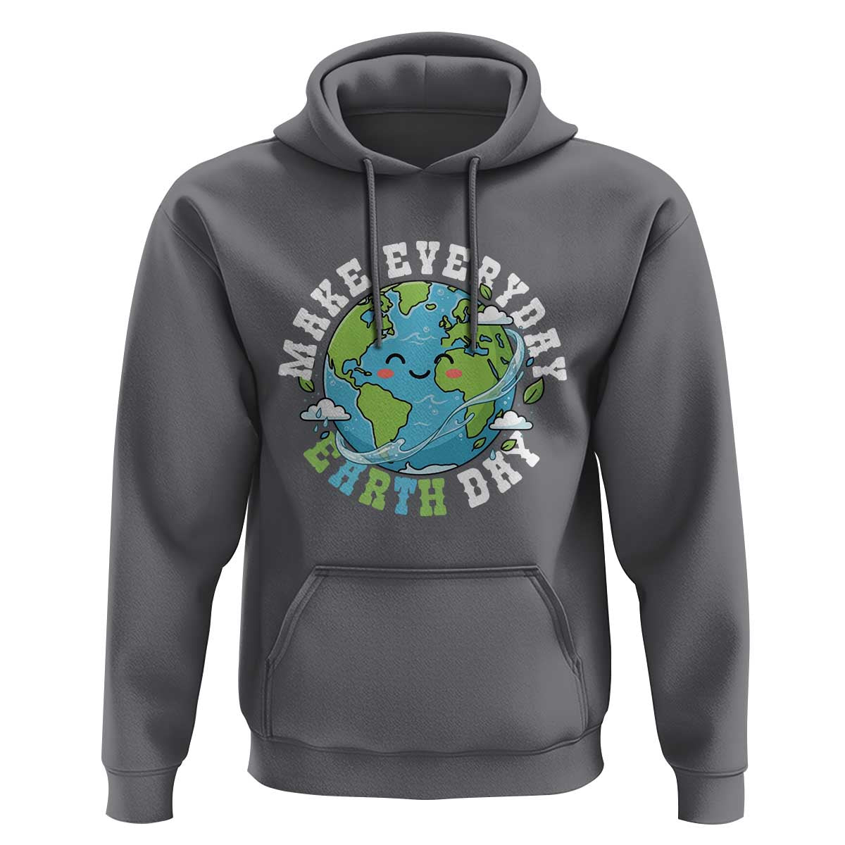 Funny Make Earth Day Every Day Hoodie Cute Environmental Awareness Earth Day