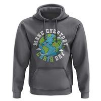 Funny Make Earth Day Every Day Hoodie Cute Environmental Awareness Earth Day
