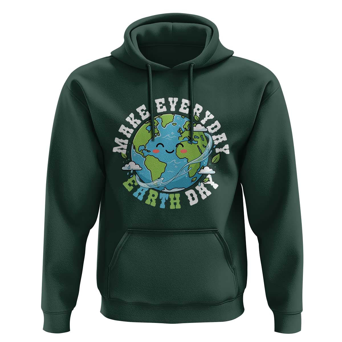 Funny Make Earth Day Every Day Hoodie Cute Environmental Awareness Earth Day