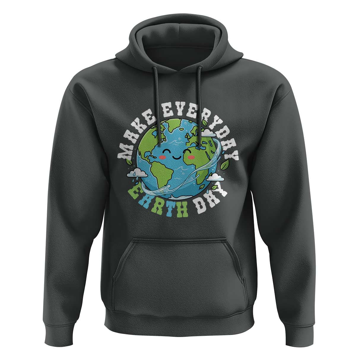 Funny Make Earth Day Every Day Hoodie Cute Environmental Awareness Earth Day
