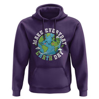Funny Make Earth Day Every Day Hoodie Cute Environmental Awareness Earth Day