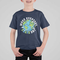 Funny Make Earth Day Every Day T Shirt For Kid Cute Environmental Awareness Earth Day