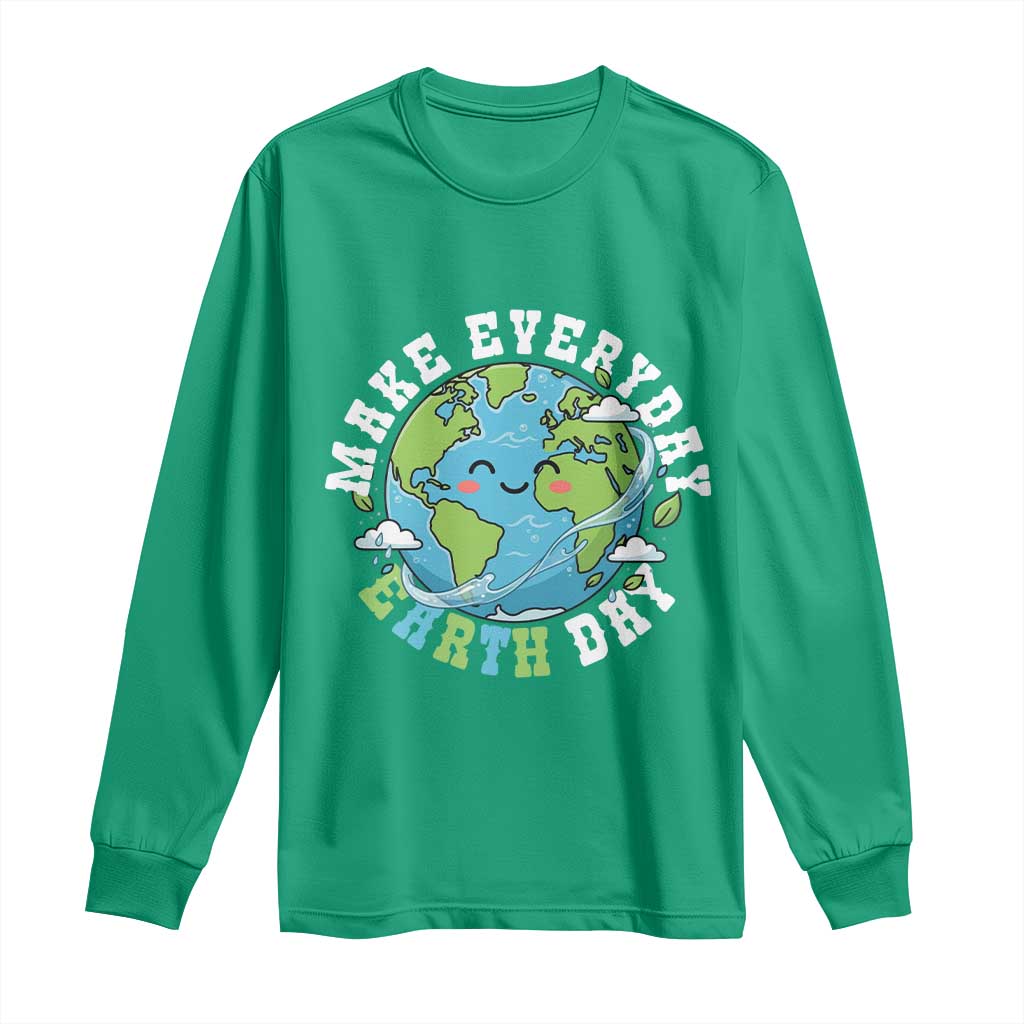 Funny Make Earth Day Every Day Long Sleeve Shirt Cute Environmental Awareness Earth Day