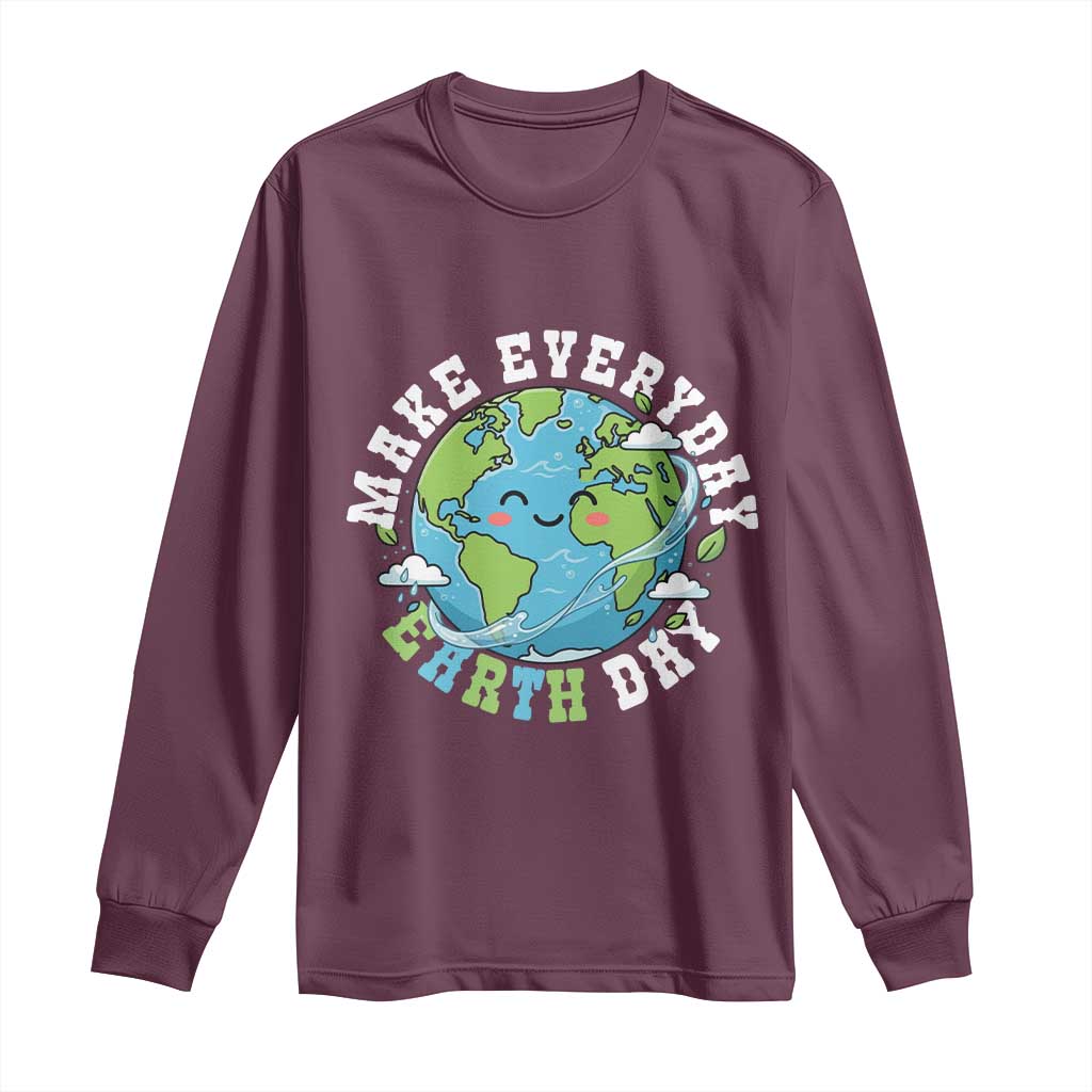 Funny Make Earth Day Every Day Long Sleeve Shirt Cute Environmental Awareness Earth Day