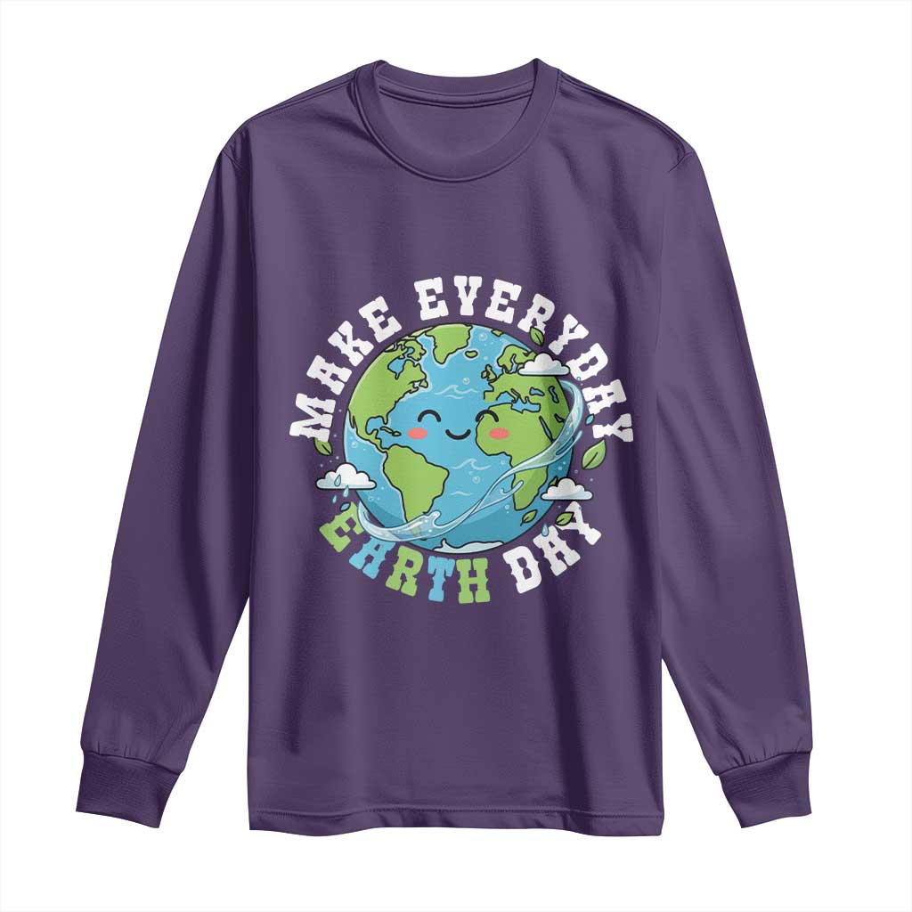 Funny Make Earth Day Every Day Long Sleeve Shirt Cute Environmental Awareness Earth Day