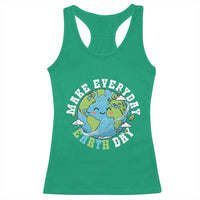 Funny Make Earth Day Every Day Racerback Tank Top Cute Environmental Awareness Earth Day