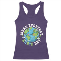 Funny Make Earth Day Every Day Racerback Tank Top Cute Environmental Awareness Earth Day