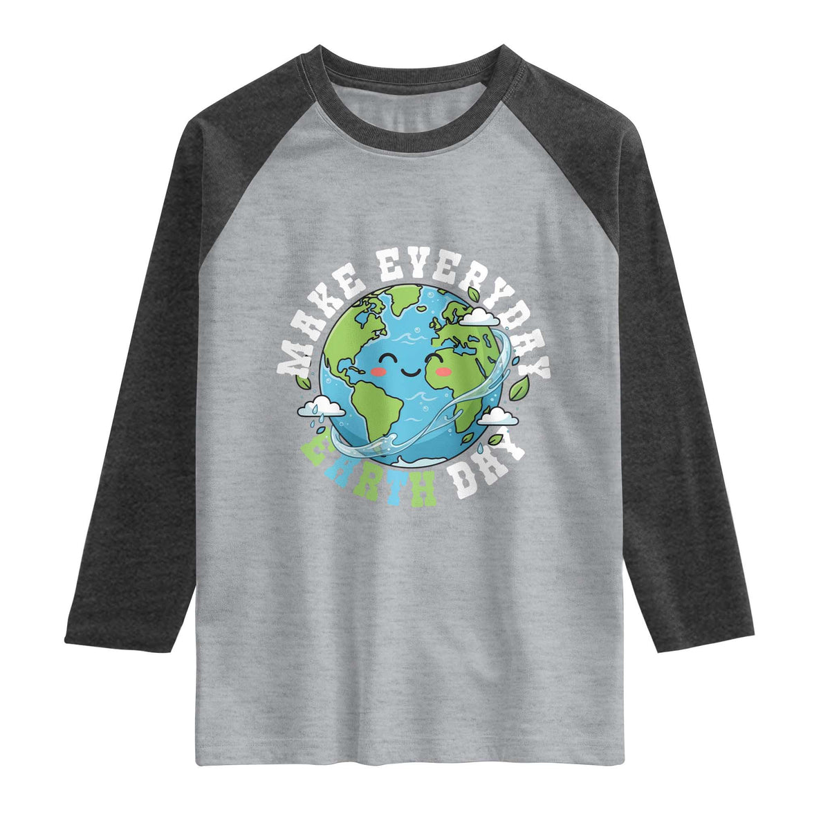 Funny Make Earth Day Every Day Raglan Shirt Cute Environmental Awareness Earth Day