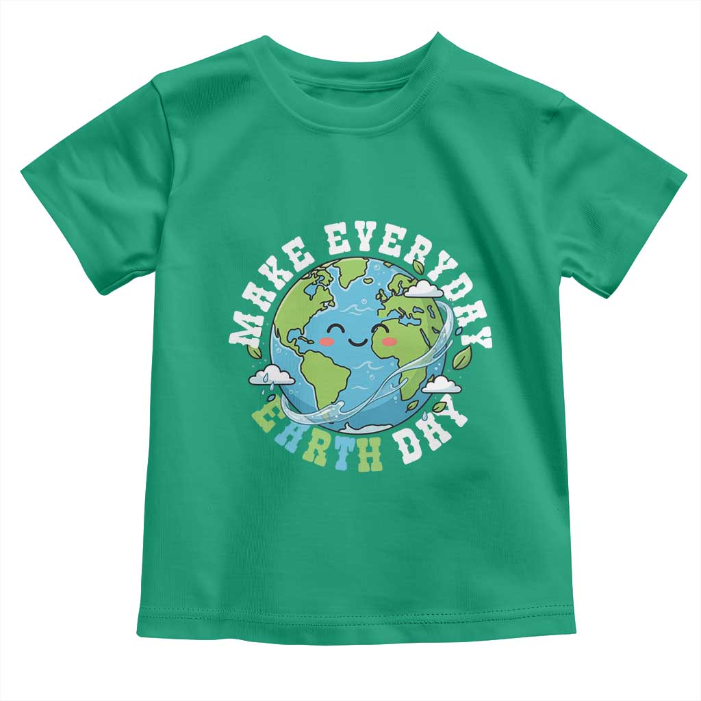 Funny Make Earth Day Every Day Toddler T Shirt Cute Environmental Awareness Earth Day