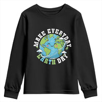 Funny Make Earth Day Every Day Youth Sweatshirt Cute Environmental Awareness Earth Day