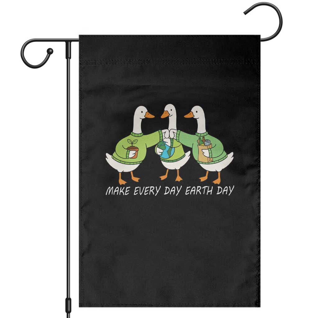 Funny Earth Day Garden Flag Silly Goose Make Earth Day Every Day