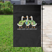 Funny Earth Day Garden Flag Silly Goose Make Earth Day Every Day