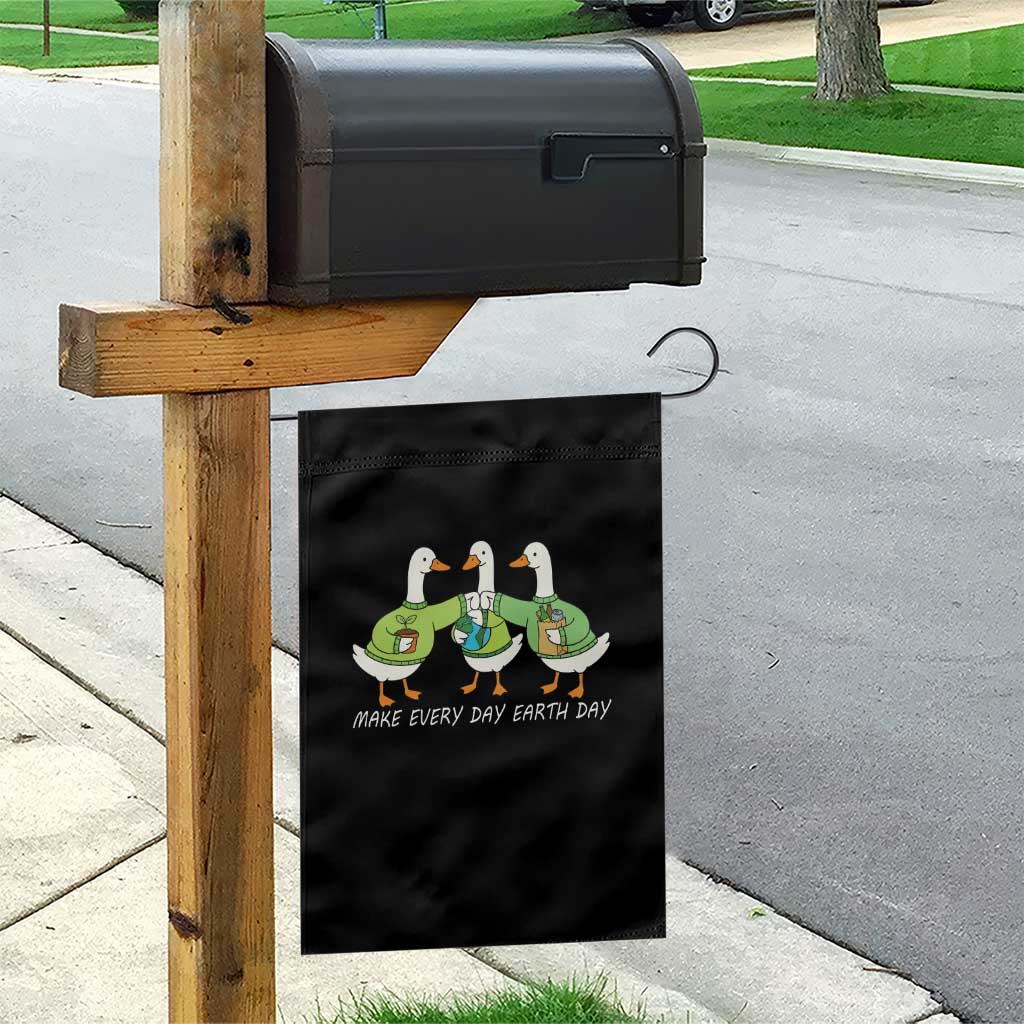Funny Earth Day Garden Flag Silly Goose Make Earth Day Every Day