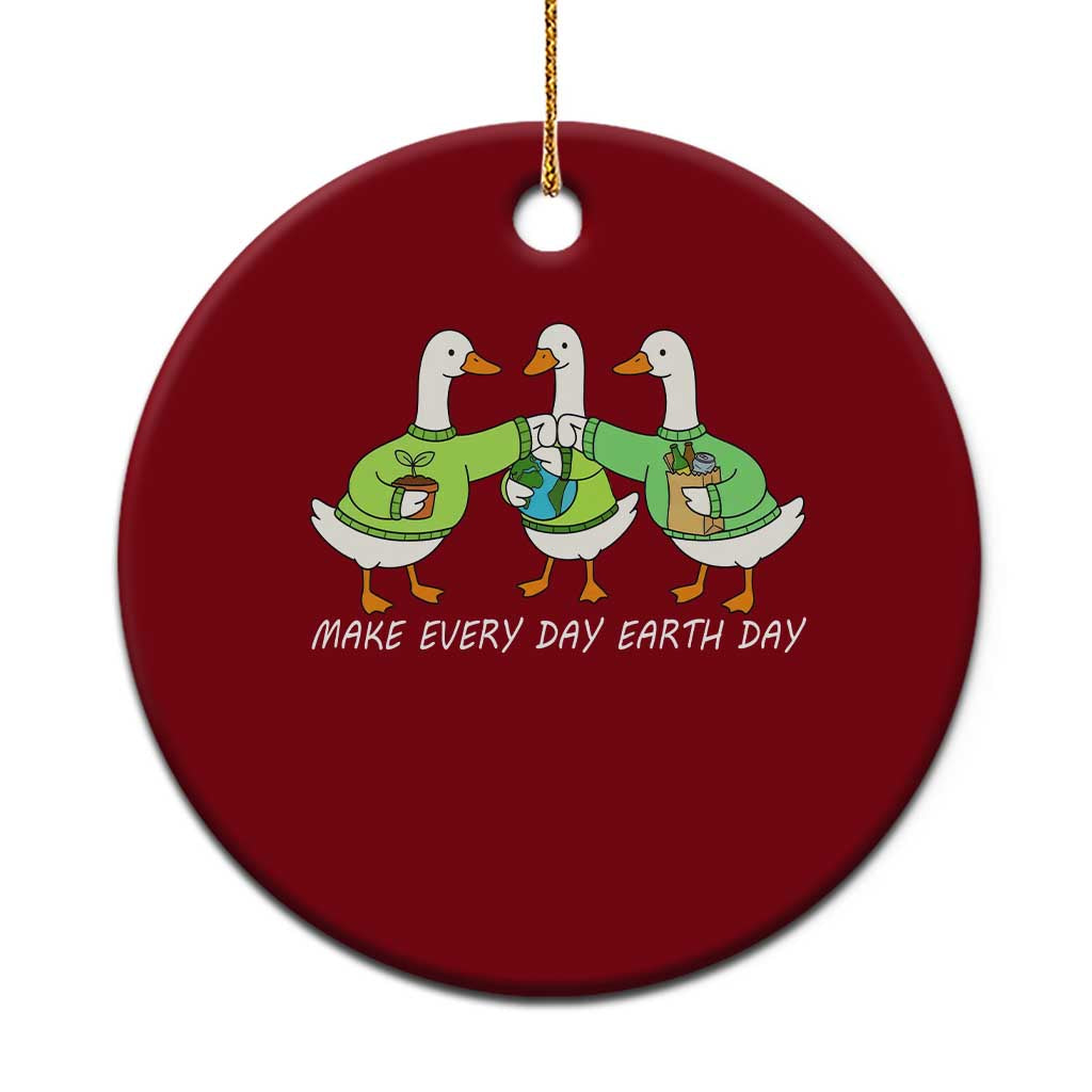 Funny Earth Day Ceramic Ornament Silly Goose Make Earth Day Every Day