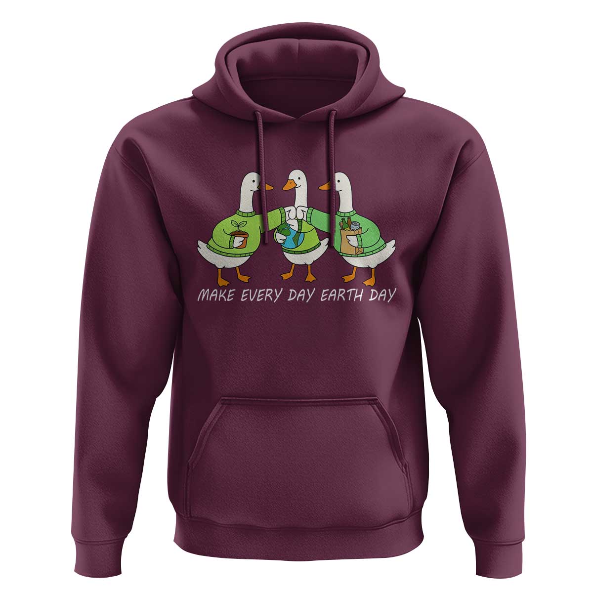 Funny Earth Day Hoodie Silly Goose Make Earth Day Every Day