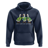 Funny Earth Day Hoodie Silly Goose Make Earth Day Every Day