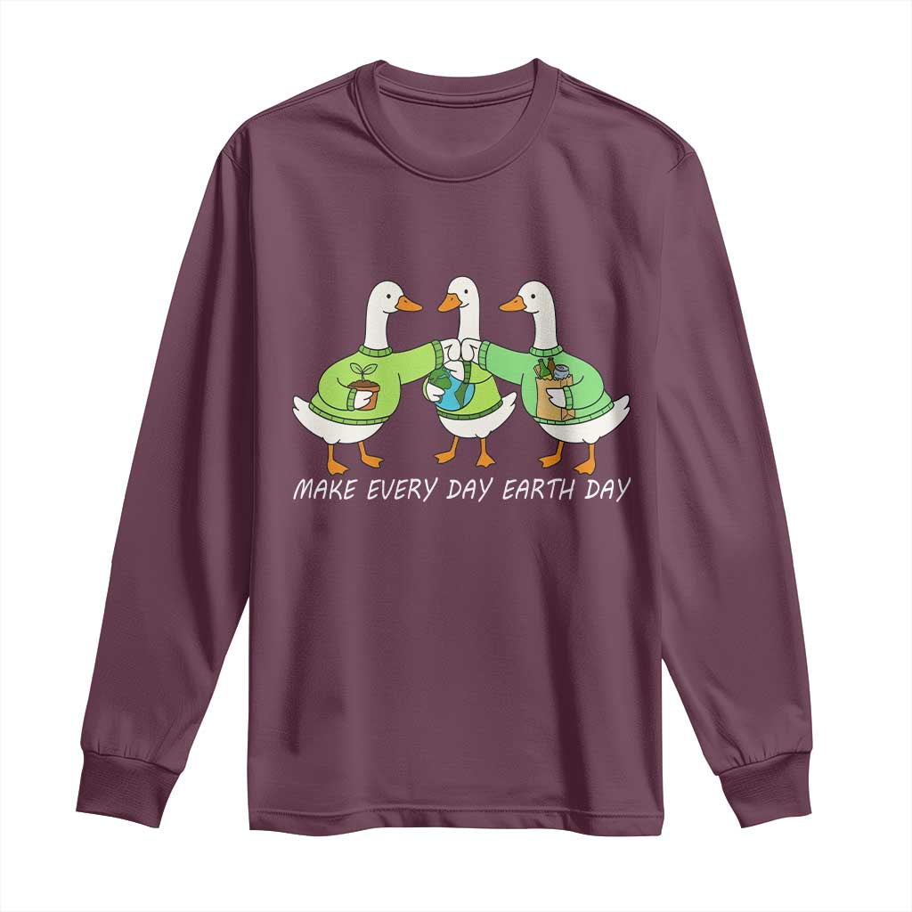 Funny Earth Day Long Sleeve Shirt Silly Goose Make Earth Day Every Day