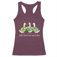 Funny Earth Day Racerback Tank Top Silly Goose Make Earth Day Every Day