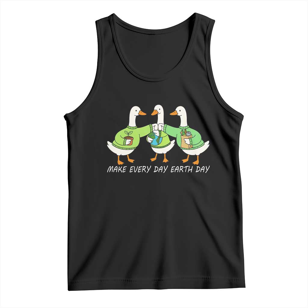 Funny Earth Day Tank Top Silly Goose Make Earth Day Every Day