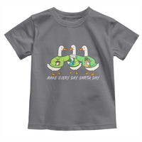 Funny Earth Day Toddler T Shirt Silly Goose Make Earth Day Every Day