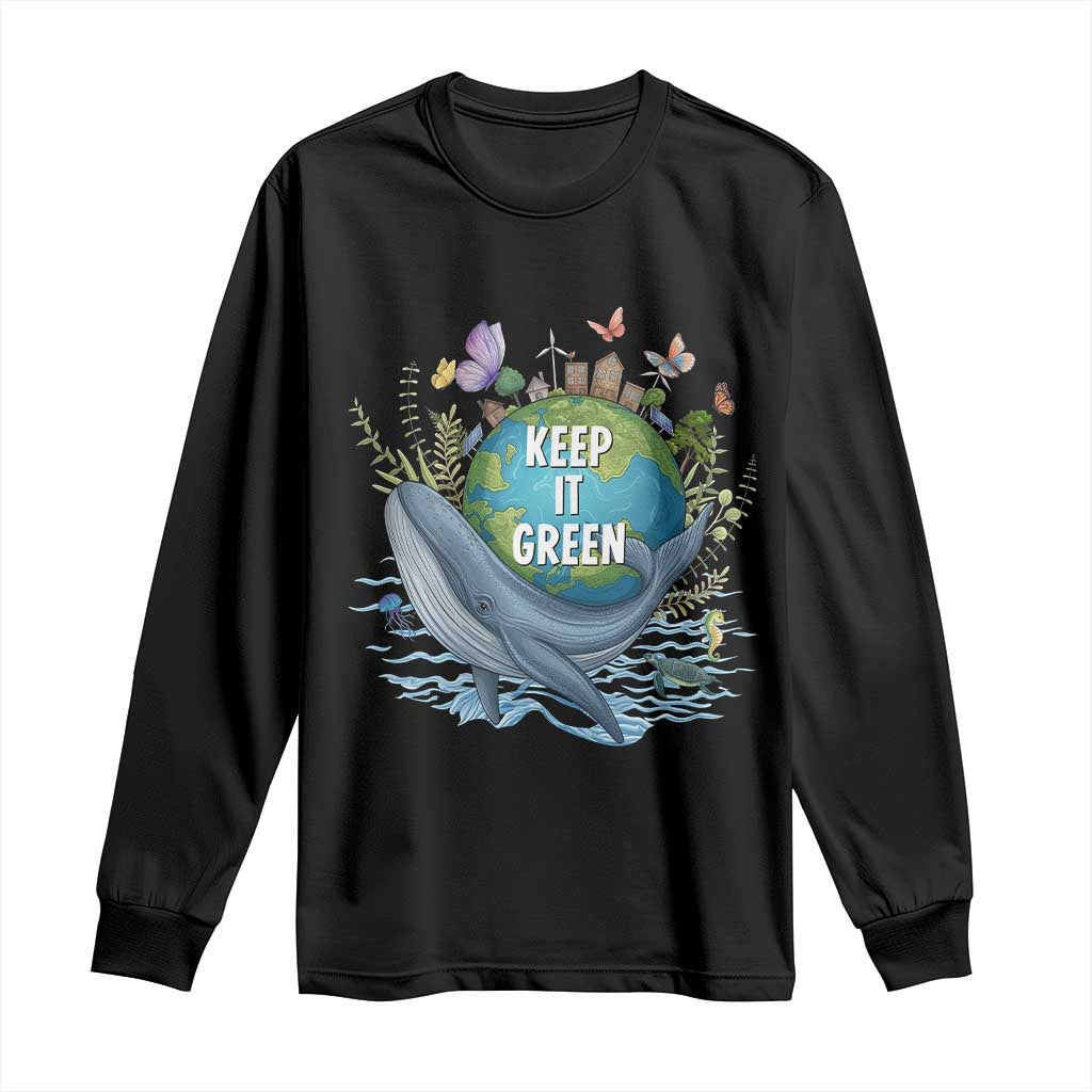 Keep It Green Earth Day Long Sleeve Shirt Eco-Friendly Nature Environmental Awareness
