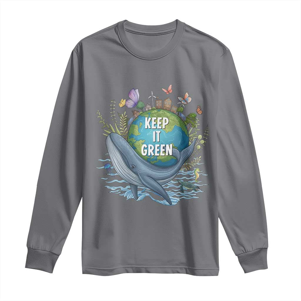Keep It Green Earth Day Long Sleeve Shirt Eco-Friendly Nature Environmental Awareness